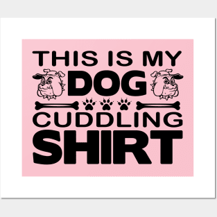 Dog Cuddling Shirt Posters and Art